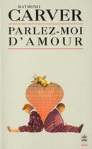 Couverture du livre « Parlez-moi d'amour » de Carver-R aux éditions Le Livre De Poche