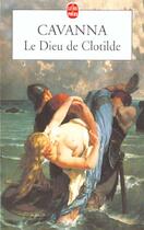 Couverture du livre « Le dieu de clotilde » de Francois Cavanna aux éditions Le Livre De Poche