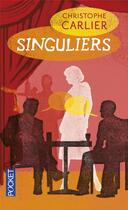 Couverture du livre « Singuliers » de Christophe Carlier aux éditions Pocket