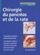 Couverture du livre « Chirurgie pancréas et rate » de Francois Lacaine aux éditions Elsevier-masson