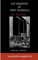 Couverture du livre « Les enquêtes de Tony Marshall : Le Poison » de Valentin Pasquette aux éditions Books On Demand