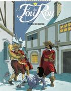 Couverture du livre « Le Fou du roy - Tome 02 : L'École des bouffons » de Patrick Cothias et Brice Goepfert aux éditions Glenat Bd