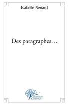 Couverture du livre « Des paragraphes... » de Isabelle Renard aux éditions Edilivre