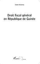 Couverture du livre « Droit fiscal général en République de Guinée » de Severin Monemou aux éditions Editions L'harmattan