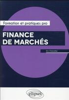 Couverture du livre « Finance de marchés » de Eric Chancellier aux éditions Ellipses