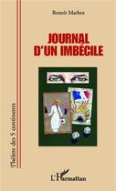 Couverture du livre « Journal d'un imbécile » de Benoit Marbot aux éditions L'harmattan