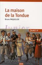Couverture du livre « Maison de la tondue (la) » de Bruno Paquelier aux éditions Oskar