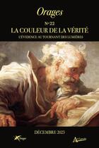 Couverture du livre « Orages n 22 : la couleur de la verite - l'evidence au tournant des lumieres » de Lachat/Derainne aux éditions Atlande Editions