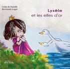 Couverture du livre « Lysèle et les elfes d'or » de Danielle Laget aux éditions Abatos