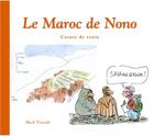 Couverture du livre « Le Maroc de Nono : carnet de route » de Nono aux éditions Skol Vreizh