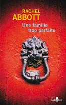 Couverture du livre « Une famille trop parfaite » de Rachel Abbott aux éditions Gabelire