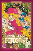 Couverture du livre « Princesse Détective Tome 6 » de Mayuki Anan aux éditions Nobi Nobi