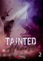 Couverture du livre « Tainted hearts 2 » de Jenn Guerrieri aux éditions Plumes Du Web