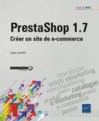 Couverture du livre « PrestaShop 1.7 ; créer un site de e-commerce » de Didier Mazier aux éditions Eni