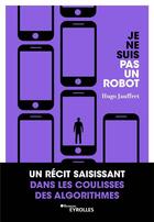 Couverture du livre « Je ne suis pas un robot » de Hugo Jauffret aux éditions Eyrolles