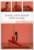 Couverture du livre « Boostez votre énergie grâce au yoga » de Peter Falloon-Goodhem aux éditions Marabout