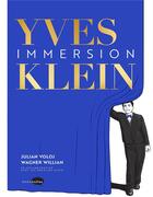 Couverture du livre « Yves Klein : Immersion » de Wagner Willian et Julian Voloj aux éditions Marabulles