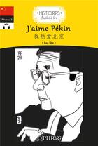 Couverture du livre « Histoires faciles à lire : j'aime Pékin » de Agnes Auger aux éditions Ophrys