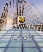Couverture du livre « Toulouse, un métro pour changer de siècle » de Robert Marconis aux éditions Privat