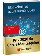 Couverture du livre « Blockchain et actifs numériques » de Dominique Legeais aux éditions Lexisnexis