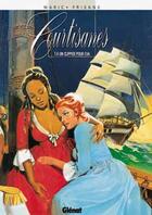 Couverture du livre « Courtisanes Tome 4 ; un clipper pour Eva » de Thomas Frisano et Raymond Maric aux éditions Glenat