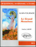 Couverture du livre « Le grand Meaulnes » de Alain-Fournier et Nadine Labory aux éditions Ellipses