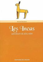 Couverture du livre « Les incas ; adorateurs du Dieu Soleil » de Baudouin aux éditions De Vecchi