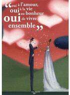 Couverture du livre « Oui à l'amour, oui à la vie, oui au bonheur, oui de vivre ensemble » de Marc De Smedt aux éditions De Vecchi