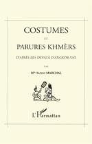 Couverture du livre « Costumes et parures khmères d'après les devata d'Angkor-Vat » de Sapho Marchal aux éditions L'harmattan