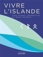 Couverture du livre « Vivre l'islande » de Bjork Jonsdottir/Mag aux éditions Gallimard-loisirs