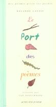 Couverture du livre « Port des poemes (le) » de Rolande Causse aux éditions Actes Sud