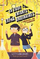 Couverture du livre « La ligue des enfants extraordinaires Tome 2 : géniaux... ou presque » de Gitty Daneshvari et James Lancett aux éditions Michel Lafon