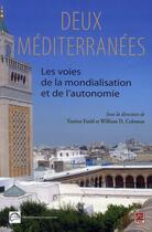 Couverture du livre « Deux Méditerranées ; les voies de la mondialisation et de l'autonomie » de William D. Coleman et Yassine Essid aux éditions Presses De L'universite De Laval