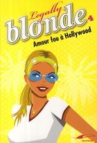 Couverture du livre « Legally blonde t.4 » de Amanda Brown aux éditions Toucan