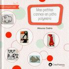 Couverture du livre « Mes petites cannes en pâte polymère » de Mouna Cadra aux éditions Creapassions.com