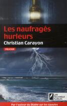 Couverture du livre « Les naufragés hurleurs » de Christian Carayon aux éditions Les Nouveaux Auteurs