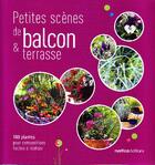 Couverture du livre « Petites scènes de balcons et terrasse » de  aux éditions Rustica