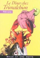 Couverture du livre « Diner chez trimalchion » de Petron E. aux éditions Mille Et Une Nuits