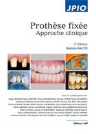 Couverture du livre « Prothèse fixée : Approche clinique (2e édition) » de Beatrice Walter et Collectif aux éditions Cahiers De Protheses