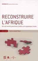 Couverture du livre « Reconstruire l'Afrique » de Ousmane Sy aux éditions Charles Leopold Mayer - Eclm