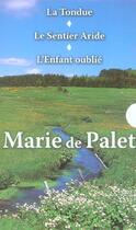 Couverture du livre « La tondue ; le sentier aride ; l'enfant oublié » de Marie De Palet aux éditions De Boree