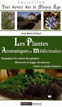Couverture du livre « Les plantes aromatiques et medicinales » de Josy Marty Dufa aux éditions Autres Temps