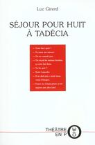 Couverture du livre « Sejour pour huit a tadecia » de Luc Girerd aux éditions Laquet