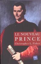 Couverture du livre « Le Nouveau Prince » de Christopher Fisher aux éditions Edite