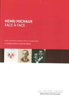 Couverture du livre « Henri Michaux face à face » de Jacques Carion et Jean-Luc Outers aux éditions Lettre Volee