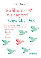 Couverture du livre « Se libérer du regard des autres » de Edith Rosset aux éditions Editions Jouvence