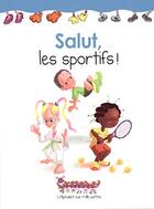 Couverture du livre « Salut, les sportifs ! » de Martine Latulippe aux éditions Multimondes