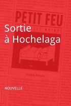 Couverture du livre « Sortie à Hochelaga » de Andre Marois aux éditions La Courte Echelle