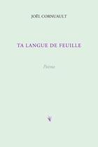 Couverture du livre « Ta langue de feuille » de Joel Cornuault aux éditions Pierre Mainard