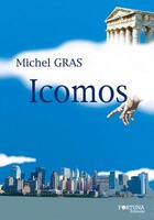 Couverture du livre « Icomos » de Michel Gras aux éditions Fortuna